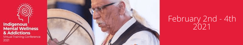 Indigenous Mental Wellness & Addictions Virtual Training Conference 2021 | APCFNC Indigenous Mental Wellness & Addictions Virtual Training Conference 2021 | APCFNC