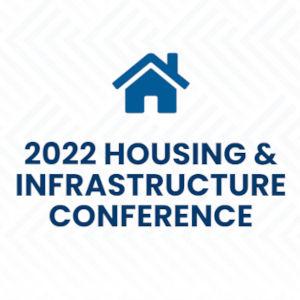 Housing & Infrastructure Conference 2022 Housing & Infrastructure Conference 2022